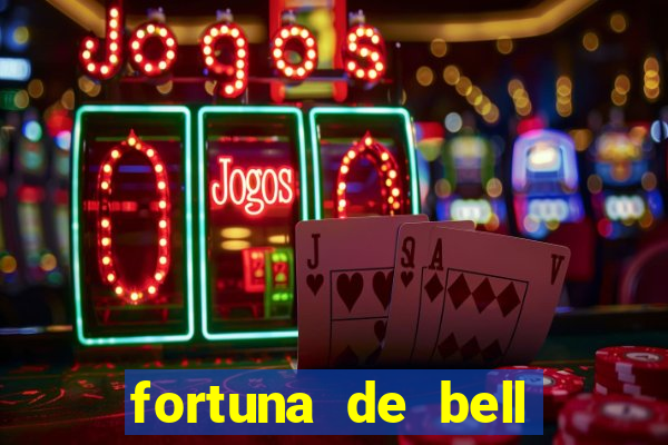 fortuna de bell marques 2024